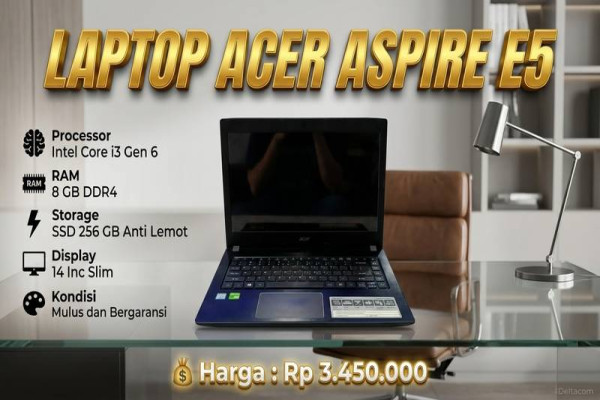LAPTOP ACER ASPIRE E5  🧠 Processor Intel Core i3 Gen 6  💾 RAM 8 GB DDR4  ⚡ Storage SSD 256 GB Anti Lemot  🖥️ Display 14 Inc Slim  🎨 Kondisi Mulus dan 